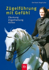 Z&uuml;gelf&uuml;hrung mit Gef&uuml;hl - Gerhard Kapitzke