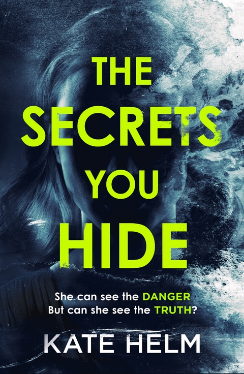 The Secrets You Hide - Kate Helm