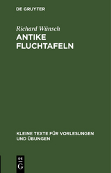 Antike Fluchtafeln - Richard W&uuml;nsch