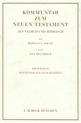 Kommentar zum Neuen Testament aus Talmud und Midrasch  Bd. 1: Das Evangelium nach Matth&auml;us -  Hermann L. Strack,  Paul Billerbeck