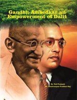 Gandhi, Ambedkar An Empowerment Of Dalit -  Ved Prakash,  Chaitranyan Prabhat Raj