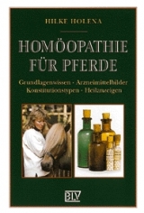 Hom&ouml;opathie f&uuml;r Pferde - Hilke Marx-Holena