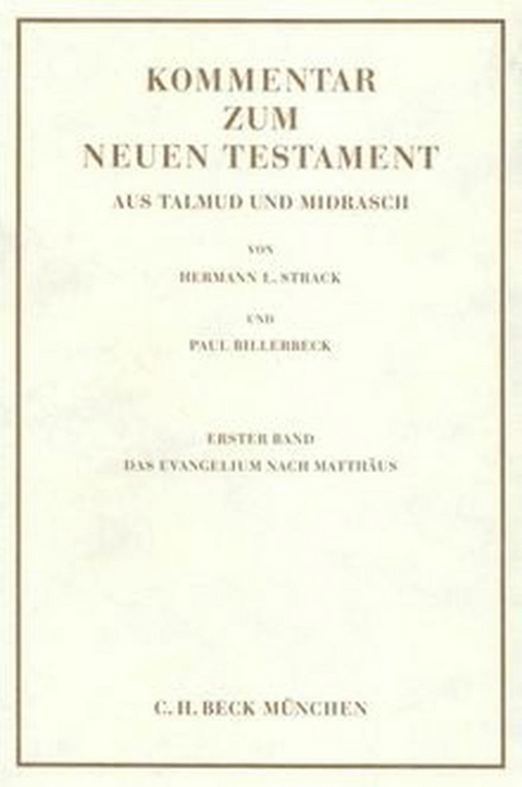 Kommentar zum Neuen Testament aus Talmud und Midrasch  Bd. 2: Das Evangelium nach Markus, Lukas und Johannes und die Apostelgeschichte -  Hermann L. Strack,  Paul Billerbeck