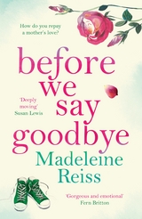 Before We Say Goodbye - Madeleine Reiss