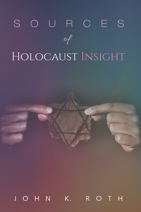 Sources of Holocaust Insight - John K. Roth