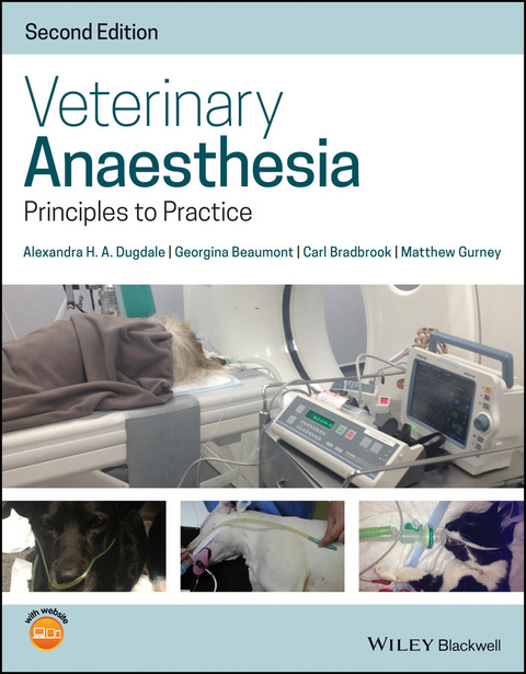 Veterinary Anaesthesia -  Alexandra H. A. Dugdale,  Georgina Beaumont,  Carl Bradbrook,  Matthew Gurney