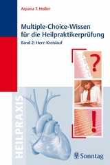 Multiple-Choice-Wissen f&uuml;r die Heilpraktiker-Pr&uuml;fung -  Arpana Tjard Holler
