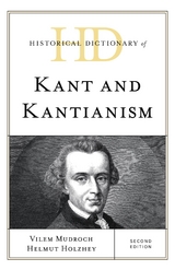 Historical Dictionary of Kant and Kantianism -  Helmut Holzhey,  Vilem Mudroch