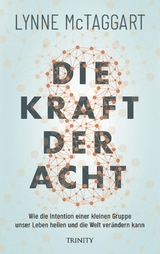 Die Kraft der Acht -  Lynne McTaggart