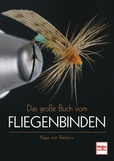 Das gro&szlig;e Buch vom Fliegenbinden - Klaus von Bredow