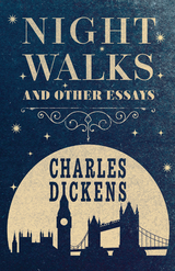 Night Walks - Charles Dickens