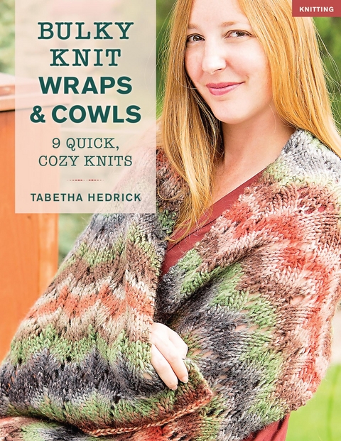 Bulky Knit Wraps & Cowls -  Tabetha Hedrick
