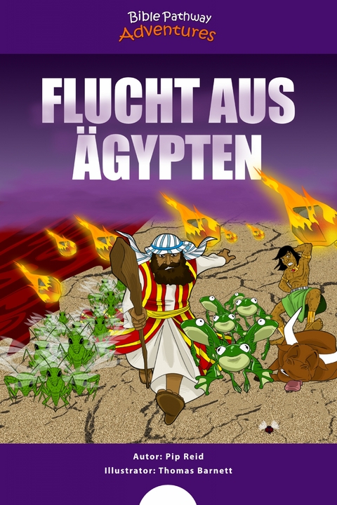 Flucht aus &Auml;gypten - Bible Pathway Adventures, Pip Reid