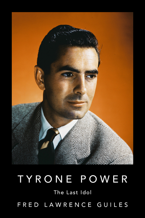Tyrone Power - Fred Lawrence Guiles
