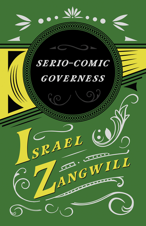 The Serio-comic Governess - Israel Zangwill, J. A. Hammerton