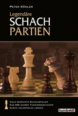 100 legend&auml;re Schachpartien - Peter K&ouml;hler