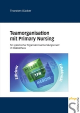 Teamorganisation mit Primary Nursing - Thorsten B&uuml;cker