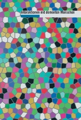 Interaktionen mit dementen Menschen - Eva-Maria Ulmer, Kirsten Margraf