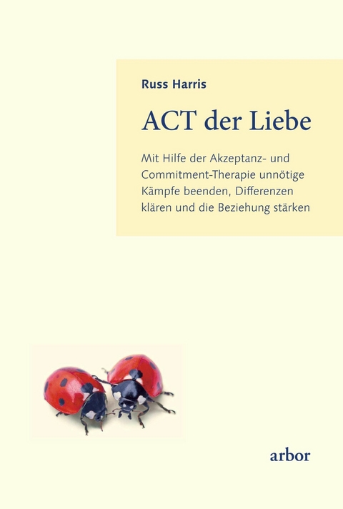 ACT der Liebe - Russ Harris