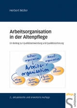 Arbeitsorganisation in der Altenpflege - Herbert M&uuml;ller
