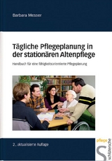 T&auml;gliche Pflegeplanung in der station&auml;ren Altenhilfe - Barbara Messer