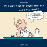 Klamkes gepflegte Welt 2 - Bastian Klamke