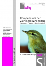 Kompendium der Ziervogelkrankheiten - Erhard F Kaleta
