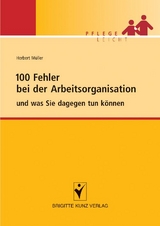 100 Fehler bei der Arbeitsorganisation und was Sie dagegen tun k&ouml;nnen - Herbert M&uuml;ller