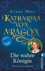 Katharina von Arag&oacute;n - Alison Weir