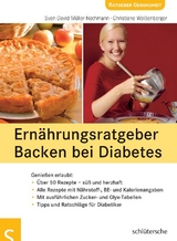 Ern&auml;hrungsratgeber Backen bei Diabetes - Sven-David M&uuml;ller-Nothmann, Christiane Wei&szlig;enberger