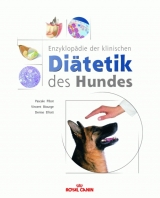 Enzyklopädie der klinischen Diätetik des Hundes - Pascale Pibot, Vincent Biourge
