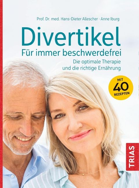 Divertikel - F&uuml;r immer beschwerdefrei - Hans-Dieter Allescher, Anne Iburg