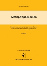 Altenpflegeexamen Fragen und Antworten zum m&uuml;ndlichen und schriftlichen Altenpflegeexamen