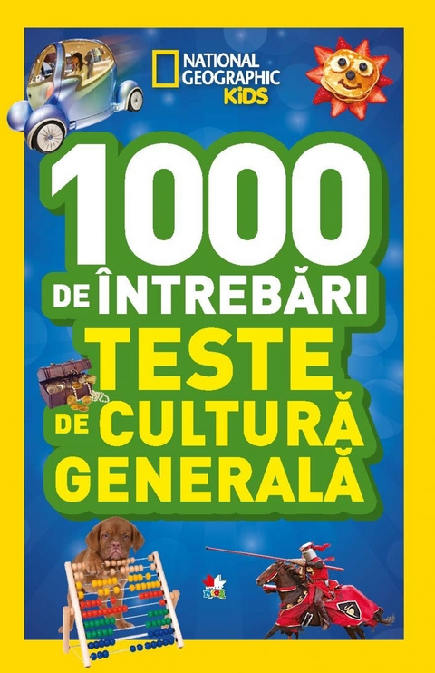 1 000 de &icirc;ntrebări. - Teste de cultură generală - vol. 6 -  National Geographic Society