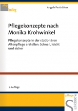 Pflegekonzepte nach Monika Krohwinkel - Angela P Löser