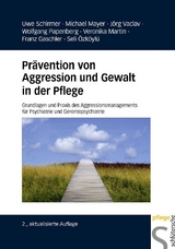Pr&auml;vention von Aggression und Gewalt in der Pflege - Uwe Schirmer, Michael Mayer, J&ouml;rg Vaclav, Wolfgang Papenberg, Veronika Martin, Franz Gaschler, Seli &Ouml;zk&ouml;yl&uuml;