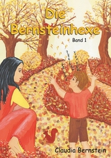 Die Bernsteinhexe - Claudia Bernstein