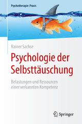 Psychologie der Selbsttäuschung - Rainer Sachse