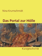Das Portal zur H&ouml;lle - Nina Krumschmidt