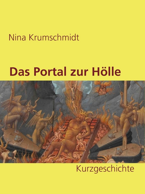 Das Portal zur H&ouml;lle - Nina Krumschmidt