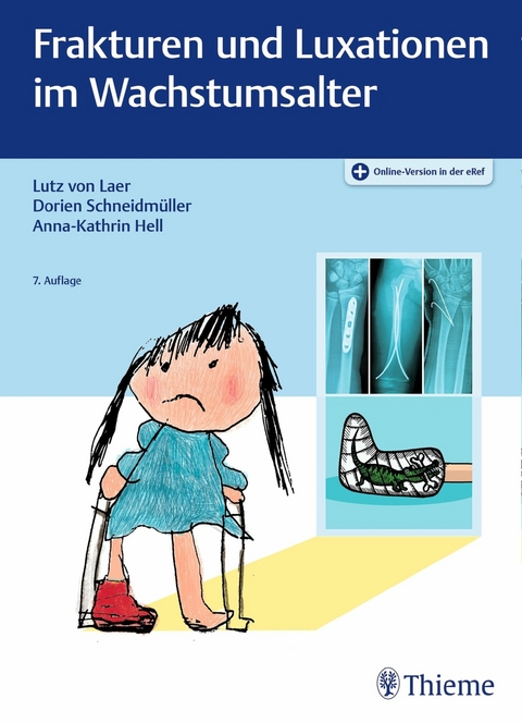 Frakturen und Luxationen im Wachstumsalter -  Lutz von Laer,  Dorien Schneidm&uuml;ller,  Anna-Kathrin Hell
