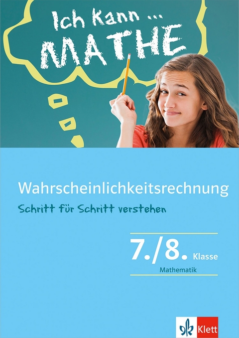 Klett Ich kann ... Mathe -  Wahrscheinlichkeitsrechnung 7./8. Klasse - Heike Homrighausen