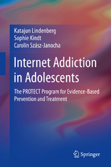 Internet Addiction in Adolescents - Katajun Lindenberg, Sophie Kindt, Carolin Sz&aacute;sz-Janocha