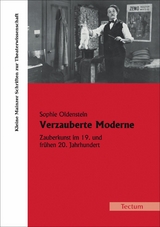 Verzauberte Moderne - Sophie Oldenstein