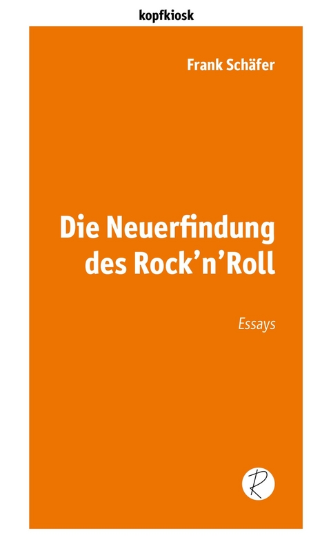 Die Neuerfindung des Rock'n'Roll - Frank Sch&auml;fer