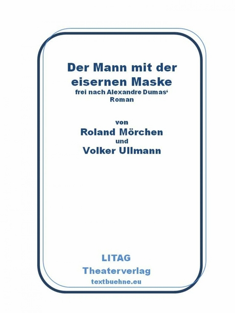 Der Mann mit der eisernen Maske - Volker Ullmann, Roland M&ouml;rchen