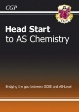 Head Start to AS Chemistry - for exams until 2015 only - CGP Books; CGP Books