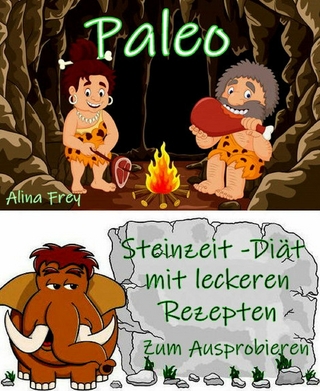 Paleo - die Steinzeit-Diät