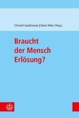 Braucht der Mensch Erl&ouml;sung? - 