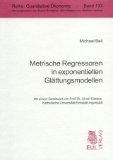 Metrische Regressoren in exponentiellen Gl&auml;ttungsmodellen - Michael Bell